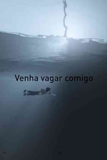 Venha Vagar Comigo Poster
