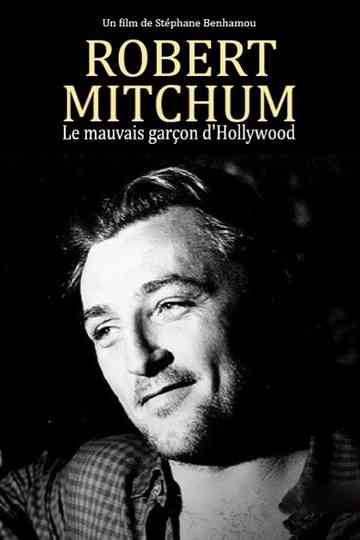 Robert Mitchum le mauvais garçon dHollywood Poster