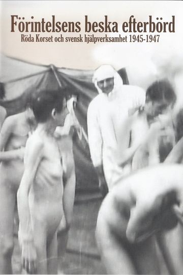 Förintelsens beska efterbörd  Röda Korset och svensk hjälpverksamhet 19451947