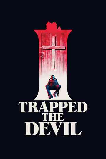 I Trapped the Devil poster