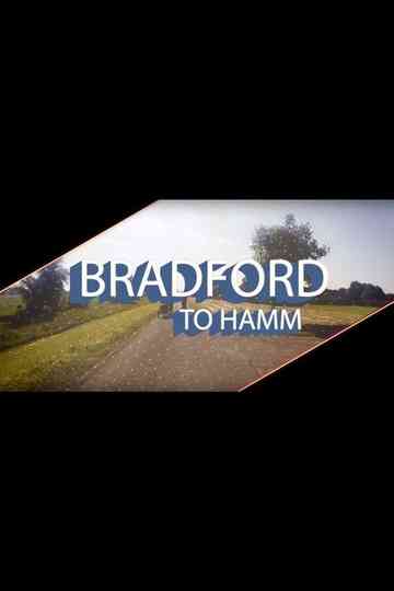 Bradford To Hamm Poster