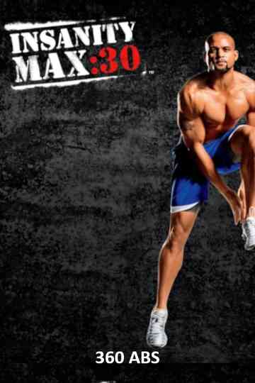 Insanity Max: 30 - 360 Abs Poster