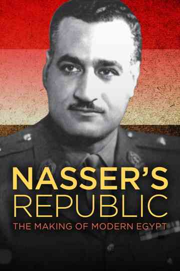 Nasser's Republic: The Making of Modern Egypt Poster