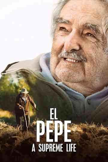 El Pepe: A Supreme Life Poster
