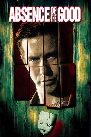 Absence of the Good Poster