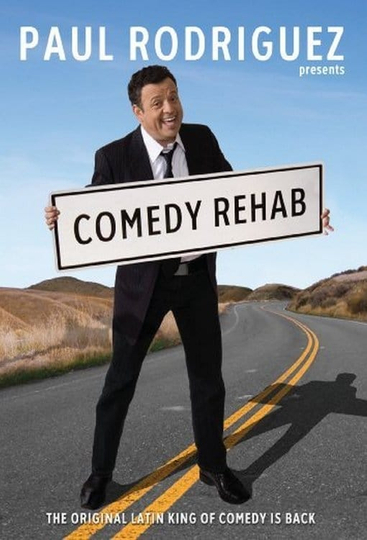 Paul Rodriguez  Friends Comedy Rehab Poster