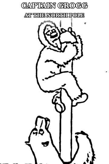 Captain Grogg at the North Pole Poster