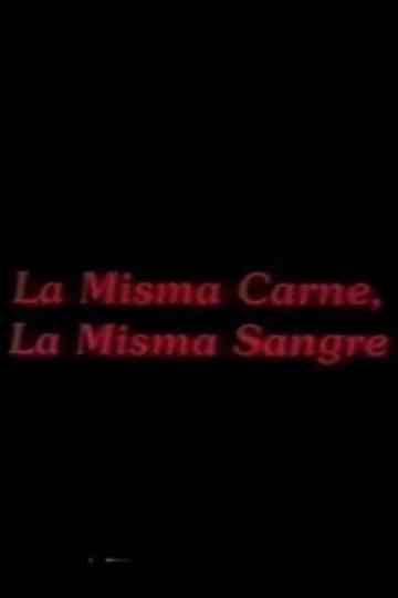 La misma carne la misma sangre Poster