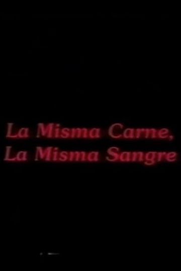 La misma carne la misma sangre