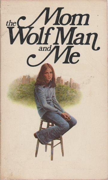 Mom the Wolfman and Me