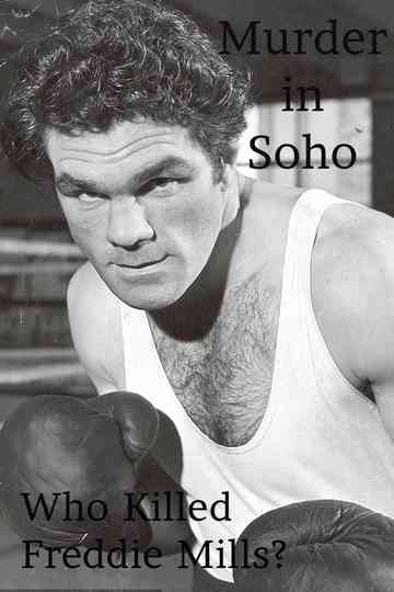Murder in Soho Who Killed Freddie Mills Poster