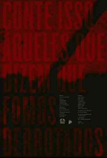 Tell This to Those Who Say We've Been Defeated Poster