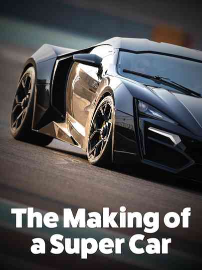 The Making of a Super Car Poster