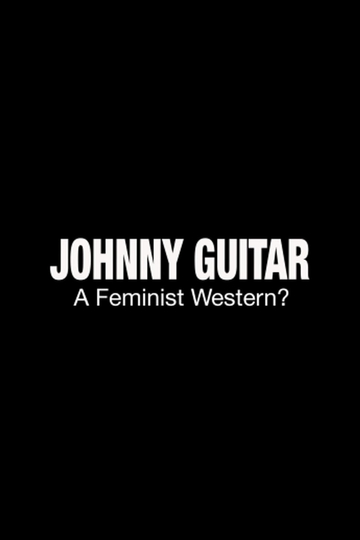 Johnny Guitar: A Feminist Western? Poster