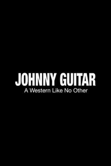 Johnny Guitar A Western Like No Other Poster