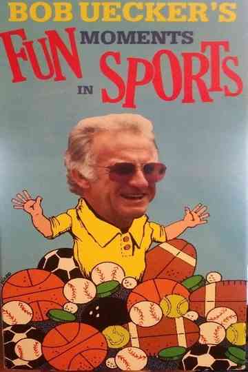 Bob Ueckers Fun Moments in Sports Poster