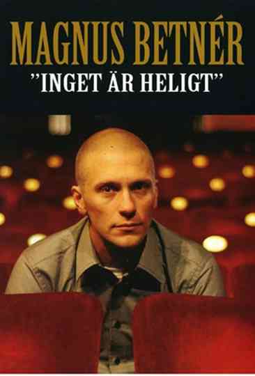 Magnus Betnér - Inget är Heligt Poster