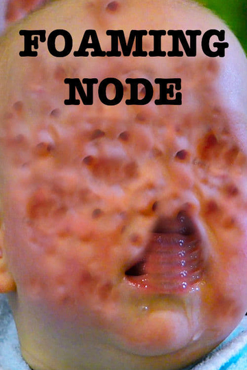 The Foaming Node Poster