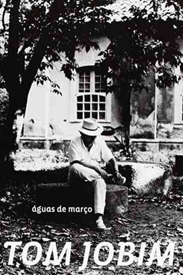 Tom Jobim: Águas de Março Poster