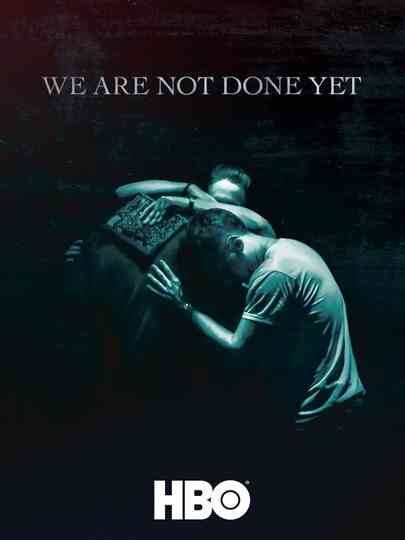 We Are Not Done Yet Poster