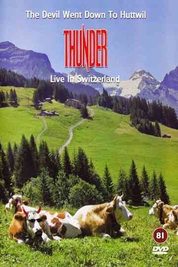 Thunder - The Devil Went Down To Huttwil Poster