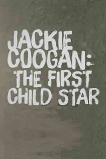 Jackie Coogan: The First Child Star Poster