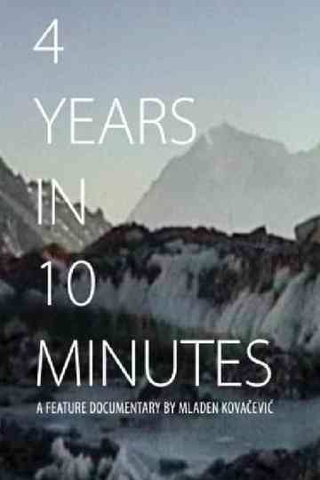 4 Years in 10 Minutes Poster