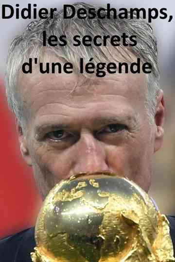 Didier Deschamps les secrets dune légende Poster