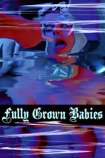 Fully Grown Babies Poster