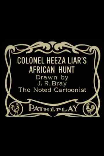 Colonel Heeza Liars African Hunt Poster