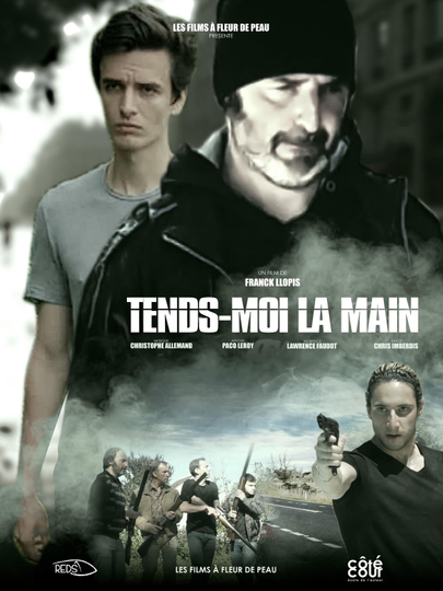 Tendsmoi la main Poster