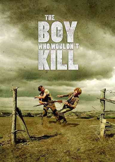The Boy Who Wouldnt Kill Poster