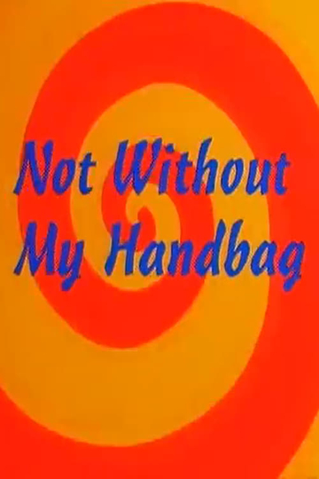 Not Without My Handbag Poster