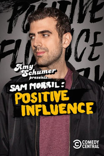 Sam Morril Positive Influence