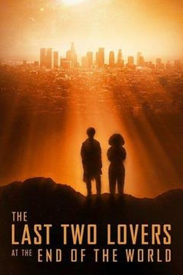 The Last Two Lovers at the End of the World Poster