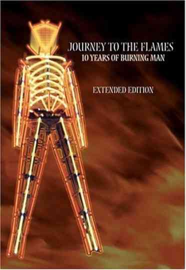 Journey to the Flames: 10 Years of Burning Man Poster