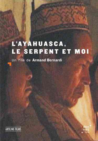 L'Ayahuasca, le serpent et moi Poster