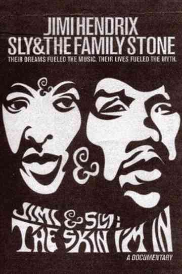 Jimi and Sly: The Skin I'm In Poster