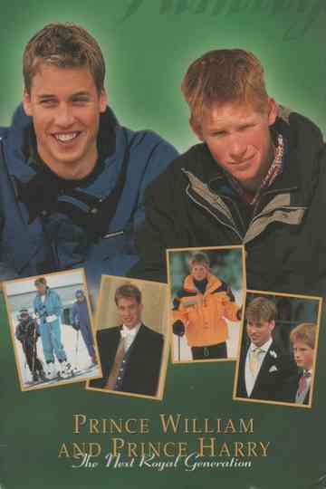 Prince William & Prince Harry: The Next Royal Generation Poster