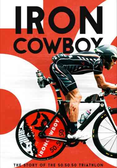 Iron Cowboy The Story of the 505050 Triathlon poster