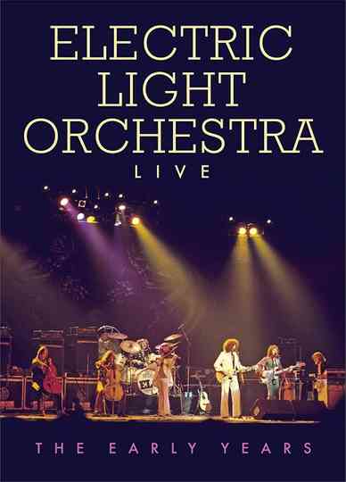 Electric Light Orchestra  Live the Early Years