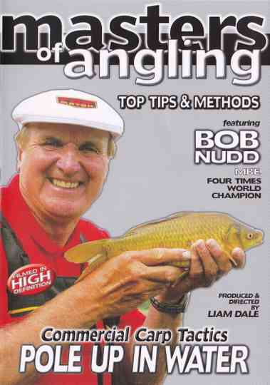 Masters of Angling Featuring Bob Nudd Commercial Carp Tactics Pole up in the Water Poster