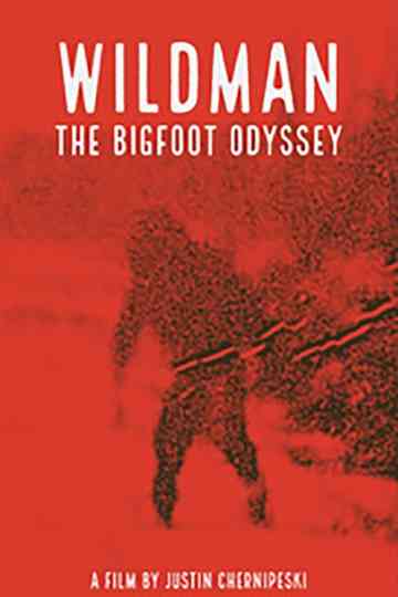 Wildman The Bigfoot Odyssey Poster
