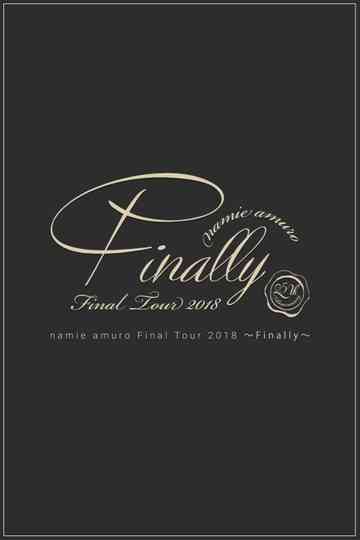 Namie Amuro Final Tour 2018 ~Finally~ at Tokyo Dome (Final Performance) Poster