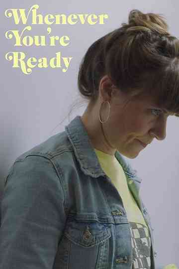 Whenever Youre Ready poster