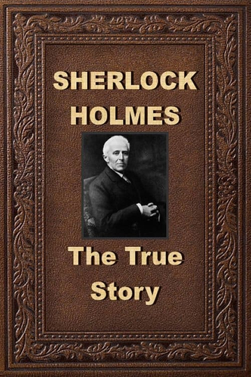 Sherlock Holmes: The True Story