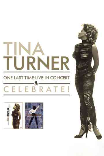 Tina Turner : One Last Time Live in Concert & Celebrate Poster