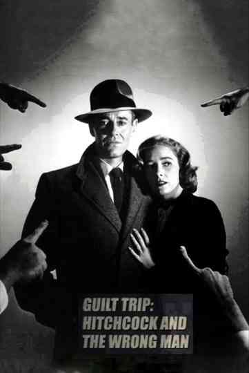 Guilt Trip Hitchcock and The Wrong Man poster