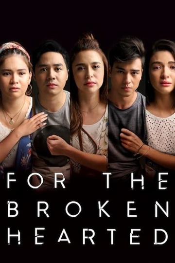 For the Broken Hearted Poster