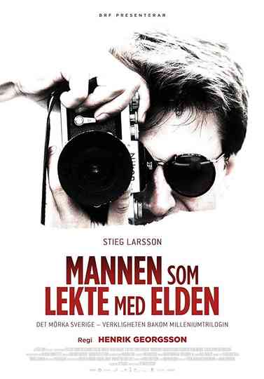 Stieg Larsson: The Man Who Played with Fire